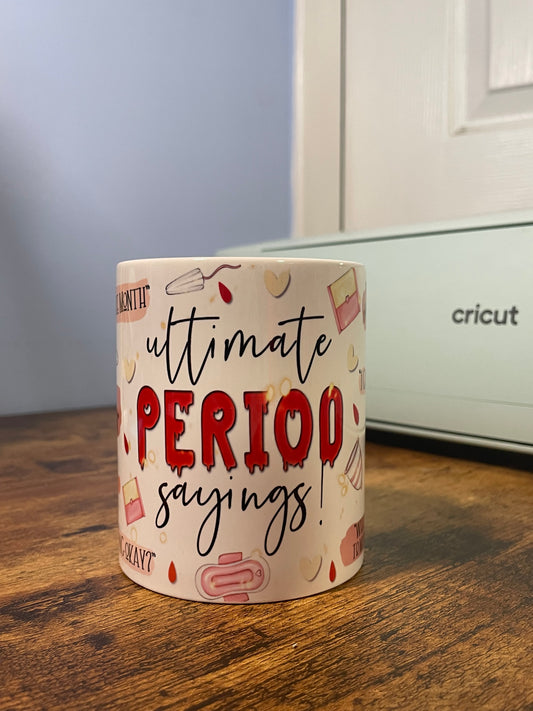 Ultimate Period Sayings