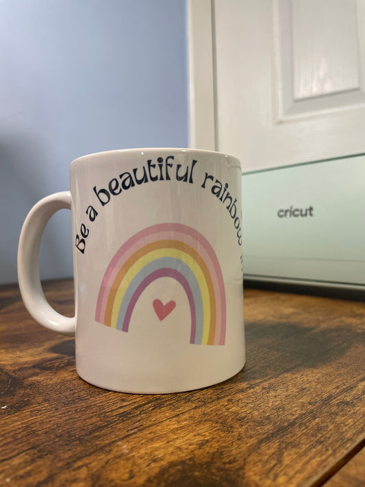 Be A Beautiful Rainbow In Someone Else's Cloud